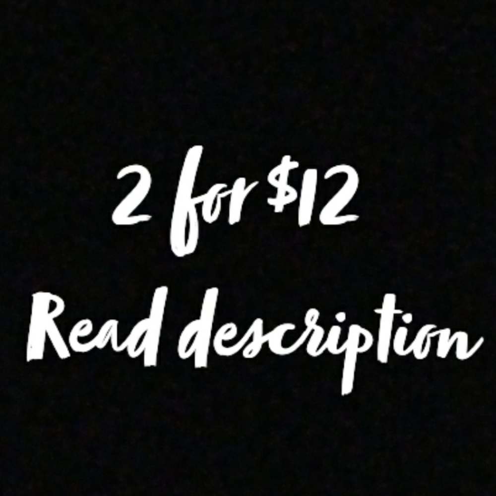2 for $12 & 3 for $12 Sale!